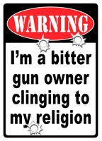 Rivers Edge Warning Sign - "bitter Gun Owner..." 12"x17"