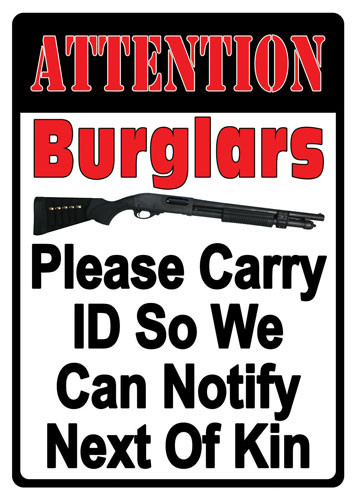 Rivers Edge Embossed Sign - 12"x17" "attention Burglars"